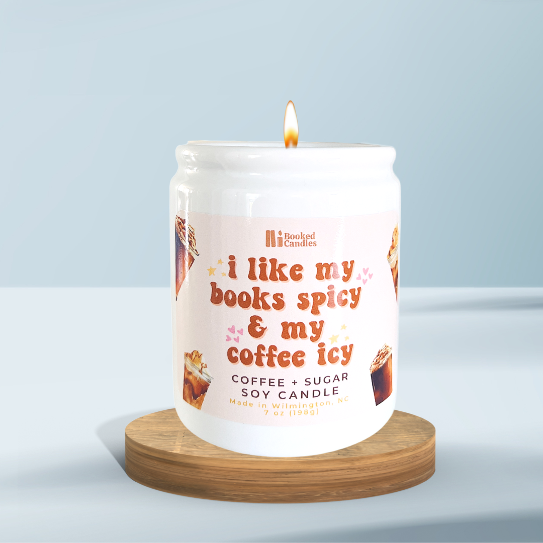 I Like My Books Spicy and My Coffee Icy