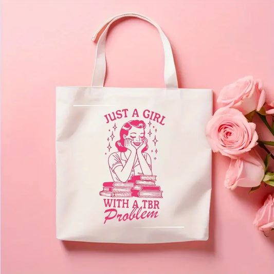 Just A Girl With A TBR Problem Canvas Tote Bag